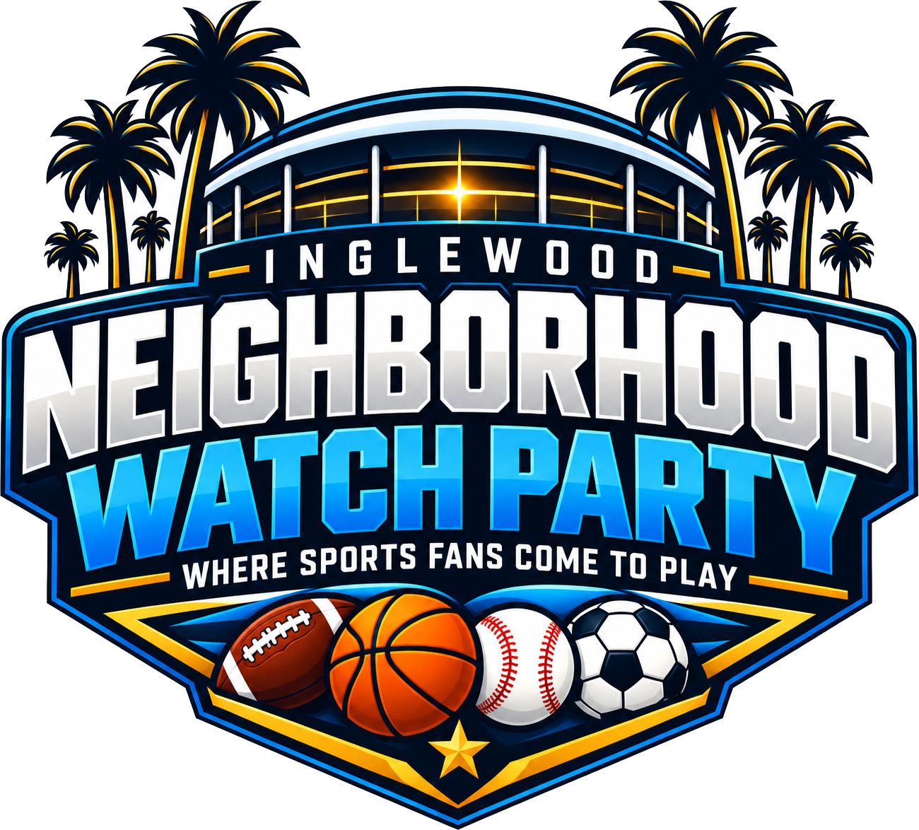 Neighborhood Watch Party, Inglewood. Where sports fans come to play.